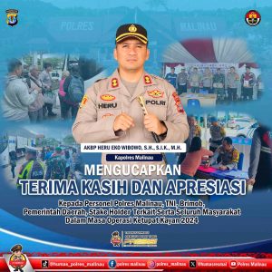 Sukses Amankan Arus Mudik dan Balik Lebaran, Kapolres Malinau Apresiasi Dukungan Masyarakat, Kepolisian, TNI dan Stakeholder