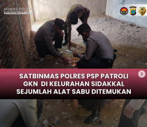 Satbinmas Polres PSP patroli GKN (Grebek Kampung Narkoba) di kelurahan Sidakkal sejumlah Alat sabu ditemukan
